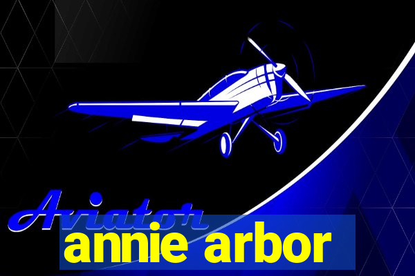 annie arbor